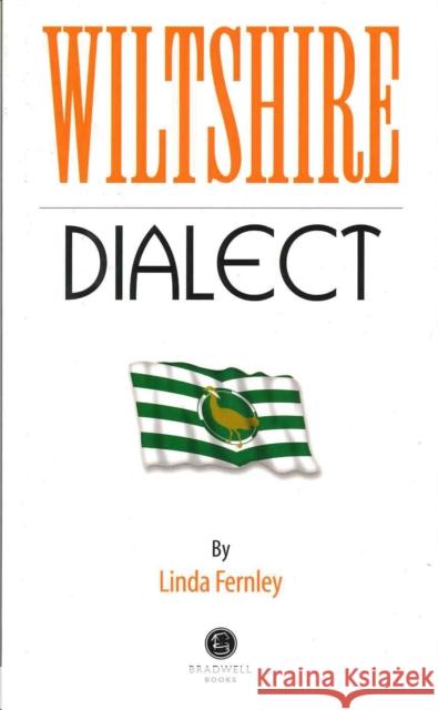 Wiltshire Dialect Linda Fernely 9781909914605 Bradwell Books