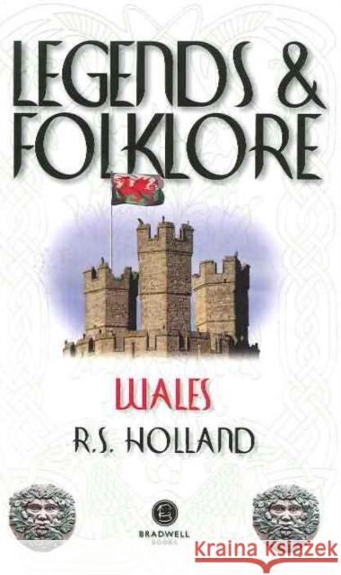 Legends & Folklore Wales  9781909914995 Bradwell Books