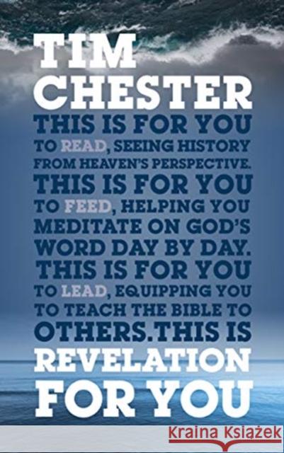 Revelation For You: Seeing history from heaven's perspective Tim Chester 9781909919976