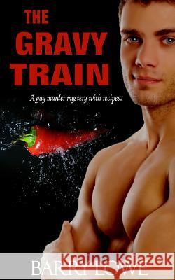 The Gravy Train Barry Lowe 9781909934054