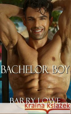 Bachelor Boy Barry Lowe 9781909934733 Lydian Press