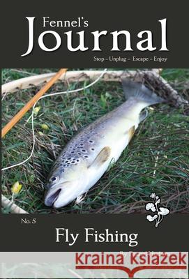Fly Fishing Hudson, Fennel 9781909947184 Fennel's Priory Limited