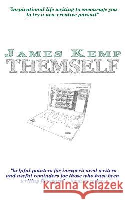 Themself: Experience as an Open University Creative Writing Student James Kemp, James Williamson 9781909951167 Castlegreen Publishing