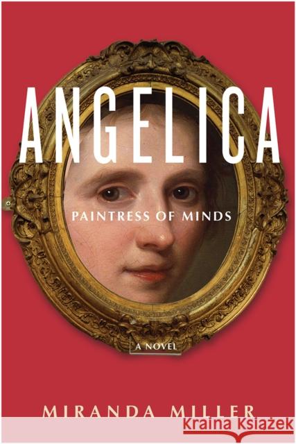 Angelica, Paintress of Minds Miranda Miller 9781909954410