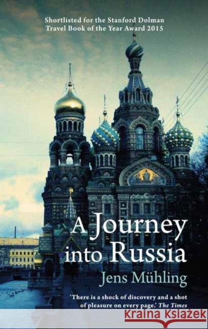 A Journey into Russia Jens Muhling 9781909961128