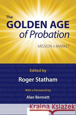 The Golden Age of Probation: Mission V Market Roger Statham 9781909976146 Waterside Press