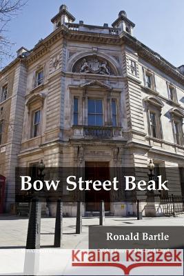 Bow Street Beak Ronald Bartle 9781909976368