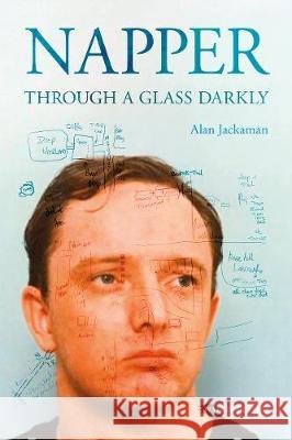 Napper: Through a Glass Darkly Alan Jackaman 9781909976702 Waterside Press