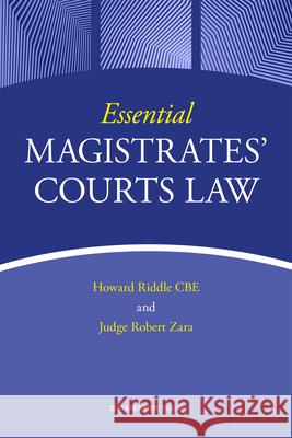 Essential Magistrates' Courts Law Howard Riddle, Robert Zara 9781909976986 Waterside Press