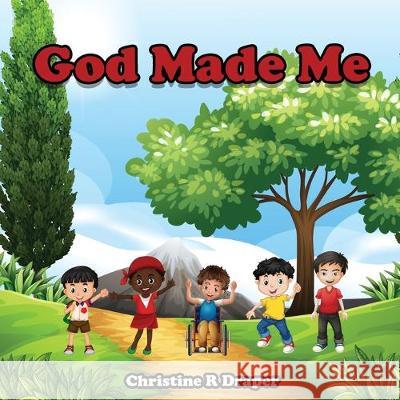 God Made Me: UK English Christine R. Draper Nadia Rajput 9781909986473 Achieve2day