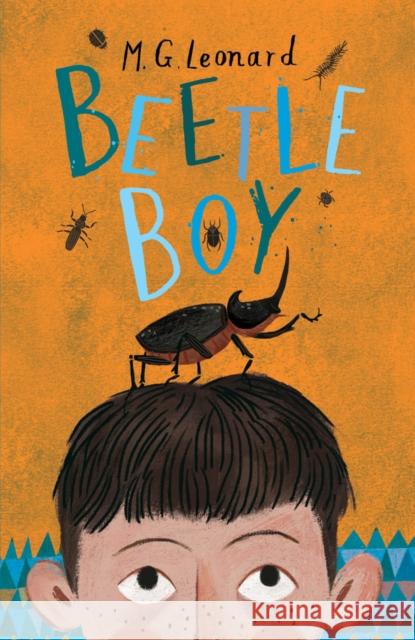 Beetle Boy M G Leonard 9781910002704 Chicken House Ltd