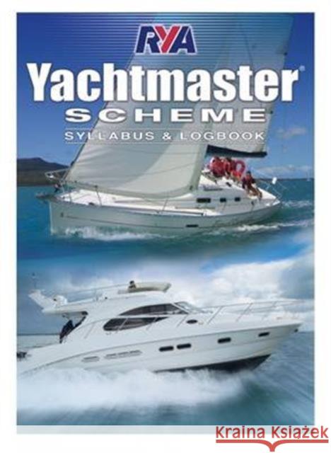 Yachtmaster Scheme Syllabus & Logbook Royal Yachting Association 9781910017074 Royal Yachting Association