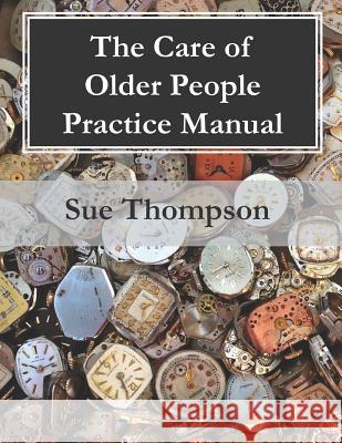 The Care of Older People Practice Manual Sue Thompson 9781910020432 Avenue Media Solutions