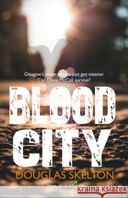Blood City Douglas Skelton 9781910021248 Luath Press Ltd