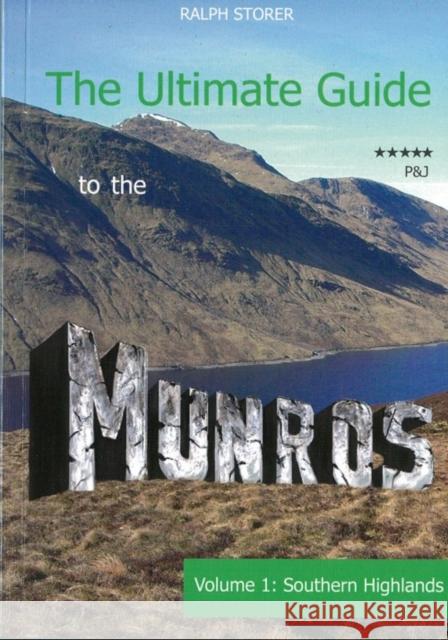 The Ultimate Guide to the Munros: The Southern Highlands Ralph Storer 9781910021583 Luath Press Ltd