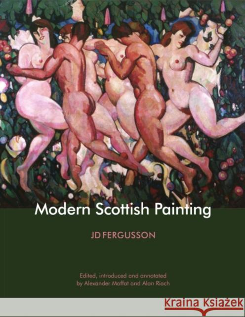 Modern Scottish Painting J.D. Fergusson 9781910021880 LUATH PRESS LTD