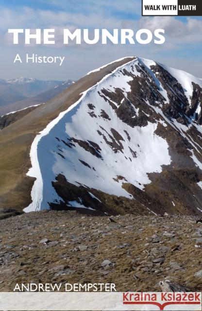 The Munros: A History Andrew Dempster 9781910022580