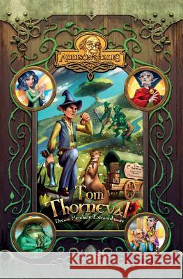 Tom Thorneval: Dream Merchant Extraordinaire C. E. Addison 9781910032138 Wivern Digital Limited