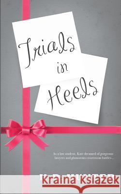 Trials in Heels K. D. Hunter 9781910053171 New Generation Publishing