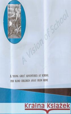 A Vision of School Kenneth R. Fairbrother 9781910053416