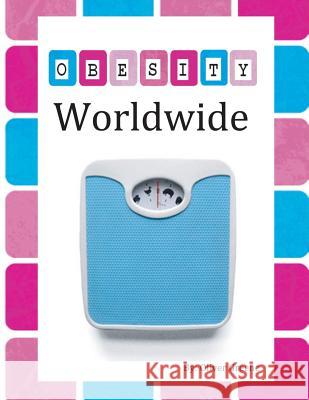 Obesity Worldwide Oliver Greene 9781910053706 New Generation Publishing