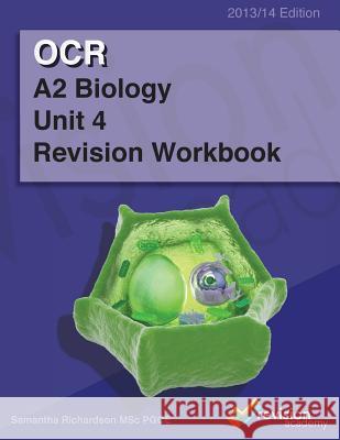 OCR A2 Biology Unit 4 Revision Workbook Samantha J. Richardson   9781910060001 Synthus