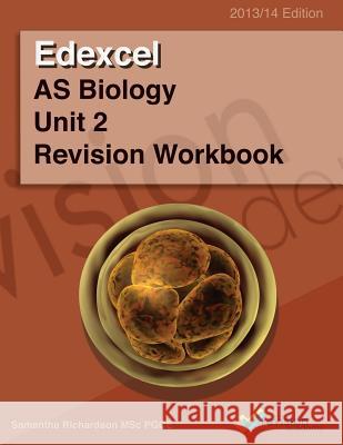 Edexcel AS Biology Unit 2 Revision Workbook Richardson, Samantha 9781910060056