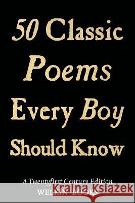 50 Classic Poems Every Boy Should Know Thor Ewing 9781910075036 Welkin Books