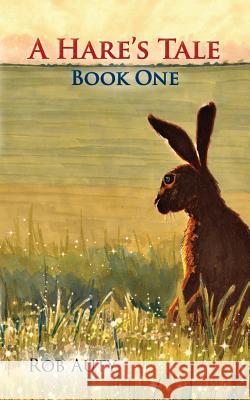 A Hare's Tale 1 Rob Auty 9781910077146