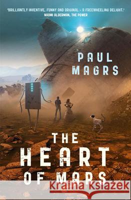 The Heart of Mars Paul Magrs 9781910080580