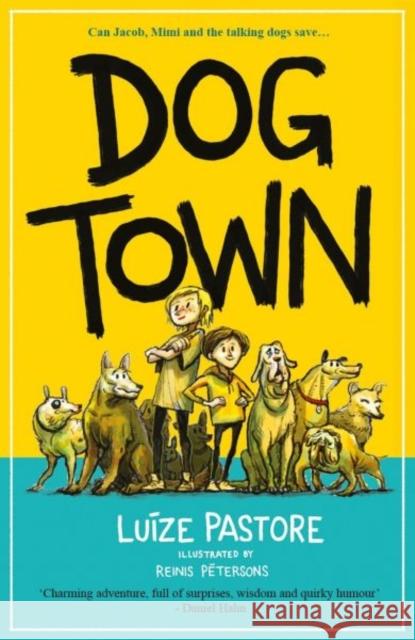 Dog Town Luize Pastore 9781910080726 Firefly Press Ltd