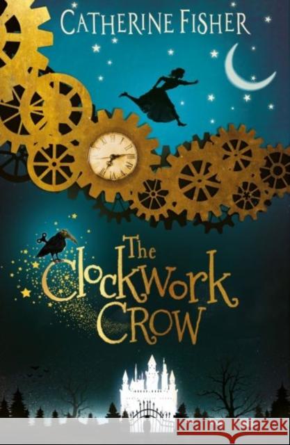 The Clockwork Crow Catherine Fisher 9781910080849 Firefly Press Ltd