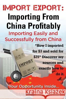 Import Export Importing from China Easily and Successfully Mai Cheng 9781910085066 World Ideas Ltd