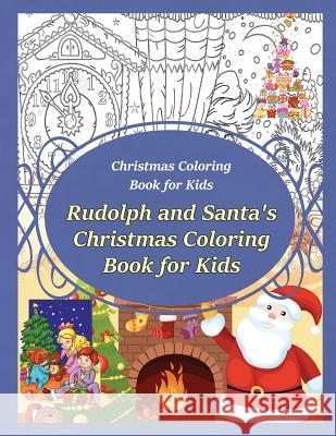 Christmas Coloring Book for Kids Rudolph and Santa's Christmas Coloring Book for kids Sure, Grace 9781910085967 Blep Publishing Coloring Books