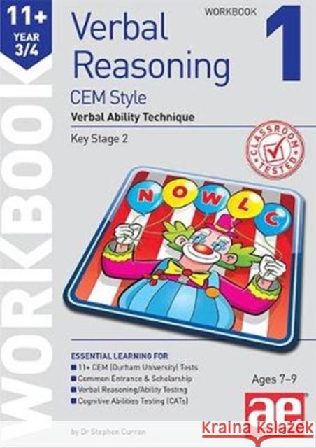 11+ Verbal Reasoning Year 3/4 CEM Style Workbook 1: Verbal Ability Technique Dr Stephen C Curran Katrina MacKay Autumn McMahon 9781910106167