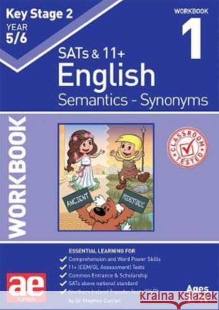 KS2 Semantics Year 5/6 Workbook 1 - Synonyms Dr Stephen C Curran Warren Vokes Andrea Richardson 9781910106495