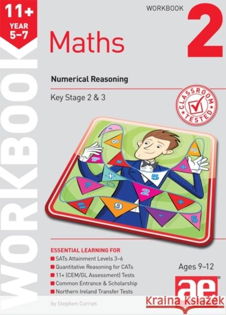 11+ Maths Year 5-7 Workbook 2: Numerical Reasoning Stephen C. Curran Dr. Tandip Singh Mann Anne-Marie Choong 9781910106778 Accelerated Education Publications Ltd