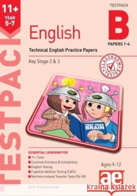 11+ English Year 5-7 Testpack B Practice Papers 1-4: Technical English Practice Papers Katrina MacKay 9781910107423