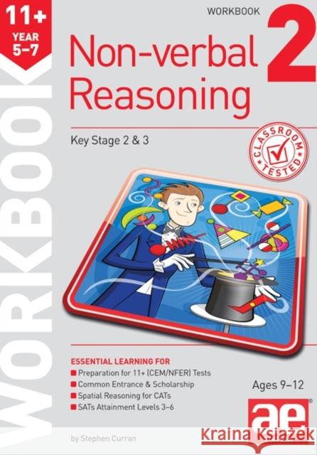 11+ Non-verbal Reasoning Year 5-7 Workbook 2: Including Multiple-choice Test Technique Stephen C. Curran Andrea F. Richardson Dr. Tandip Singh Mann 9781910107676
