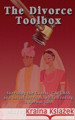 The Divorce Toolbox: Surviving the Courts, CAFCASS and Social Services, while Leading a Normal Life Chowdhury, Mayapee 9781910115305 Lionheart Publishing House