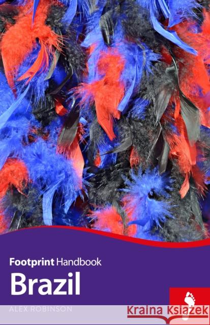 Footprint Handbook Brazil Alex Robinson 9781910120668 Footprint Handbooks