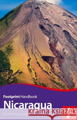 Footprint Handbook Nicaragua Richard Arghiris 9781910120842 Footprint Handbooks