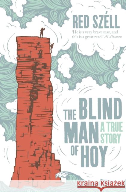 The Blind Man of Hoy Red Szell 9781910124222