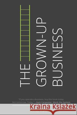 The Grown-Up Business Shirley Mansfield 9781910125588