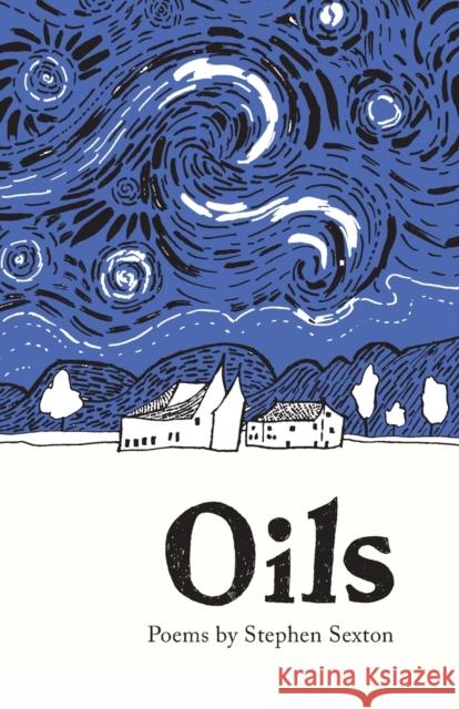 Oils Stephen Sexton 9781910139035 The Emma Press