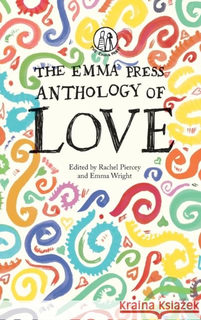 The Emma Press Anthology of Love  9781910139561 The Emma Press