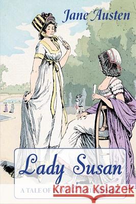 Lady Susan: A Tale of Love & Friendship Jane Austen 9781910146231