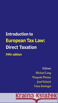 Introduction to European Tax Law: Direct Taxation Michael Lang 9781910151686 Spiramus Press