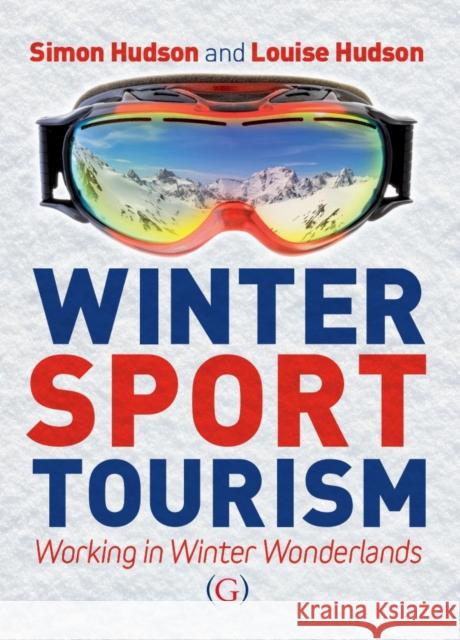 Winter Sport Tourism Louise Hudson 9781910158401 Goodfellow Publishers Limited