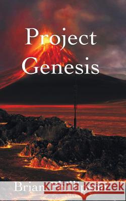 Project Genesis Brian Phillipson 9781910162897 New Generation Publishing